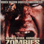 GANGSTERS GUNS AND ZOMBIES (UUSI MUOVISSA) - pikkukuva 1