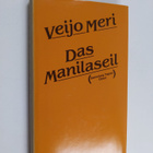 Veijo Meri : Das Manilaseil - pikkukuva 1