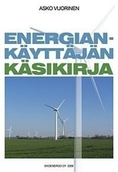 Asko Vuorinen: ENERGIANKÄYTTÄJÄN KÄSIKIRJA