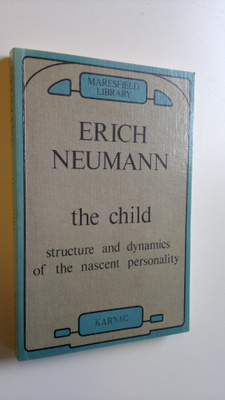 Erich Neumann : The child : structure and dynamics of the...