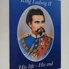 Julius Desing : King Ludwig II : His life - His end - pikkukuva 1