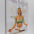 Francoise Barbira Freedman ym. : Yoga prenatal : Renforce... - pikkukuva 1
