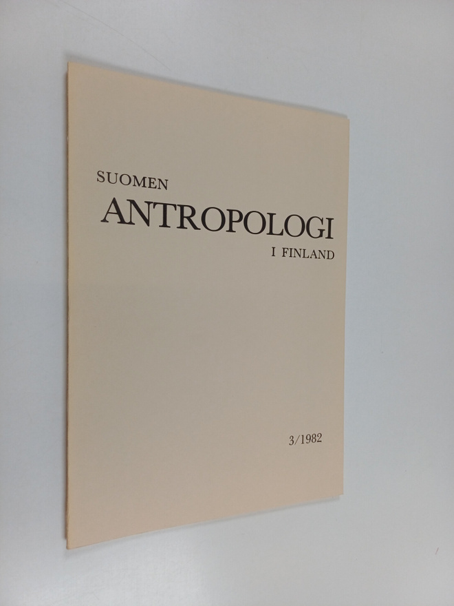 Suomen antropologi - Antropologi i Finland 3/1982