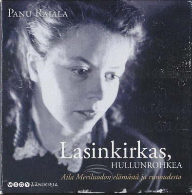 Äänikirja: Panu Rajala: Lasinkirkas, hullunrohkea (10xCD)
