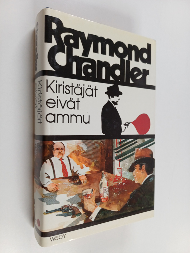 Raymond Chandler : Kiristäjät eivät ammu : seitsemän kert...