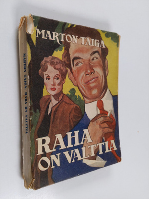 Marton Taiga : Raha on valttia