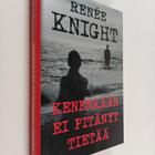 Renee Knight : Kenenkään ei pitänyt tietää - pikkukuva 1