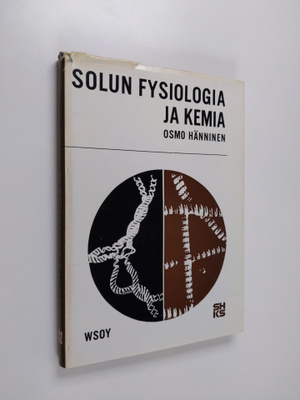 Osmo Hänninen : Solun fysiologia ja kemia