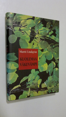 Martti Lindqvist : Kuolemaa väkevämpi