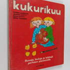 Tuomo Lahdelma : Kukurikuu : runoja, lauluja ja leikkejä ... - pikkukuva 1
