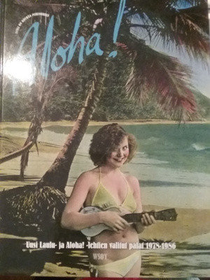 Aloha! Uusi Laulu- ja Aloha-lehtien parhaat (sid.)