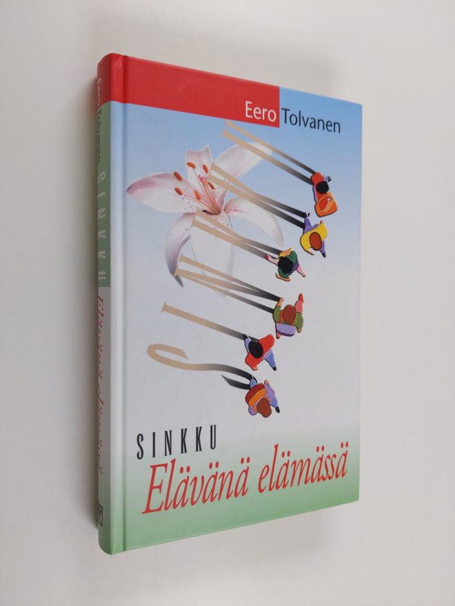 Eero Tolvanen : Sinkku : elävänä elämässä