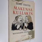 Erkki Tanttu : Makunsa kullakin : kuusikymmentä kuvitettu... - pikkukuva 1