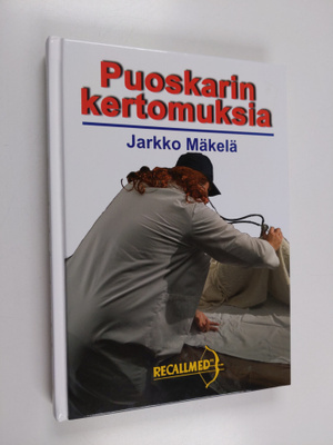 Jarkko Mäkelä : Puoskarin kertomuksia
