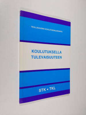 Koulutuksella tulevaisuuteen