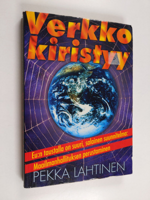 Pekka Lahtinen : Verkko kiristyy : EU:n taustalla on suur...