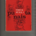 Mukka: Punaista : runoja, Gummerus 1966, nid, 1.p., K3 - pikkukuva 1
