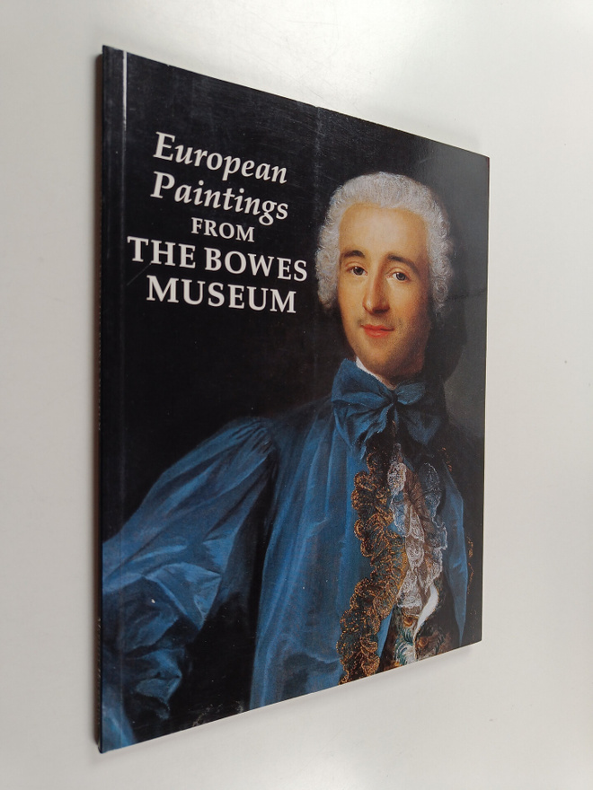 Bowes Museum : European Paintings from the Bowes Museum