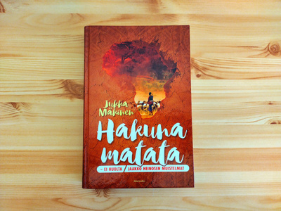 Jukka Mäkinen: Hakuna matata-Ei huolta