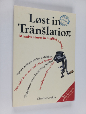 Charlie Croker : Lost in translation : misadventures in E...
