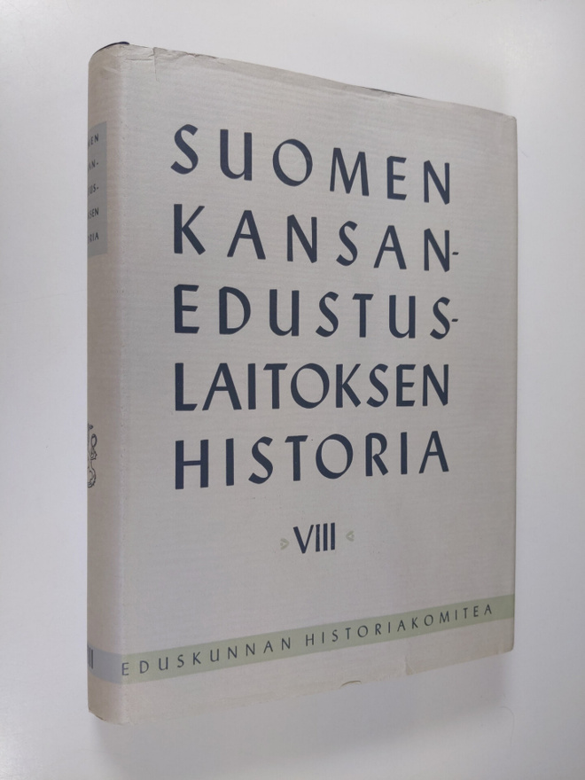 Suomen kansanedustuslaitoksen historia 8 : Itsenäisyyden ...