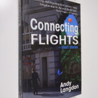 Andy Langdon : Connecting Flights (signeerattu) - pikkukuva 1