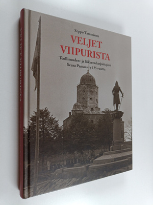 Seppo Tamminen : Veljet Viipurista : Teollisuuden- ja lii...