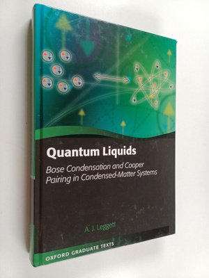 A. J. Leggett : Quantum liquids : Bose condensation and C...