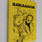 Sanomista. : Ilokaasuva : valittuja juttuja Savon sanomista - pikkukuva 1
