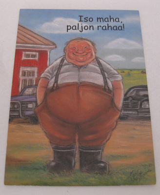 Hörölä Iso maha, paljon rahaa!