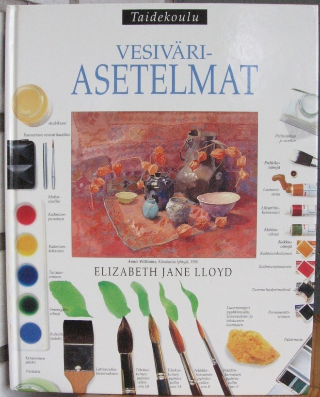 Elizabeth Jane Lloyd: Taidekoulu - Vesiväriasetelmat. 72 s.