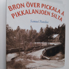 Samuel Panelius : Bron över Pickala å = Pikkalanjoen silta - pikkukuva 1