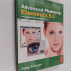 Philip Andrews : Advanced Photoshop Elements 5.0 for Digi... - pikkukuva 1