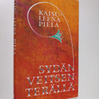 Kaisu-Leena Piela : Sydän veitsenterällä - pikkukuva 1