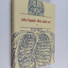 Juha Seppälä : Mitä sähkö on : novelleja - pikkukuva 1