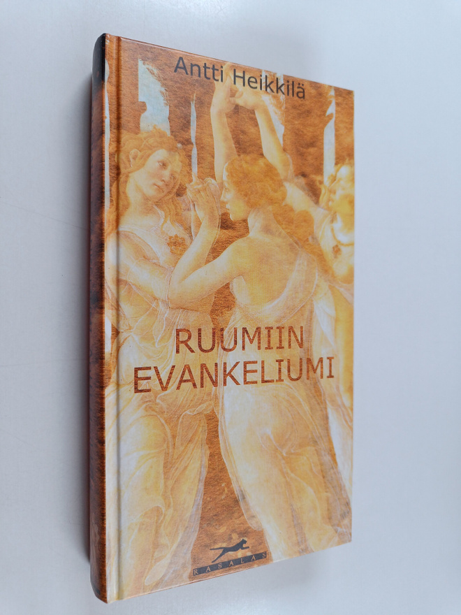 Antti Heikkilä : Ruumiin evankeliumi