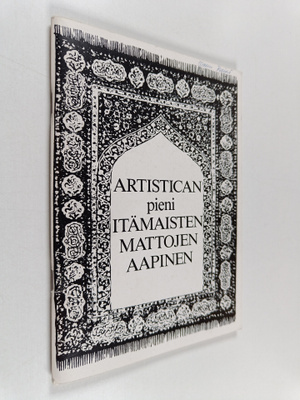Oy Artistica : Artistican pieni itämaisten mattojen aapin...