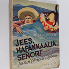 Armas J. Pulla : "Jees hapankaalia, Senor", sanoi vääpeli... - pikkukuva 1