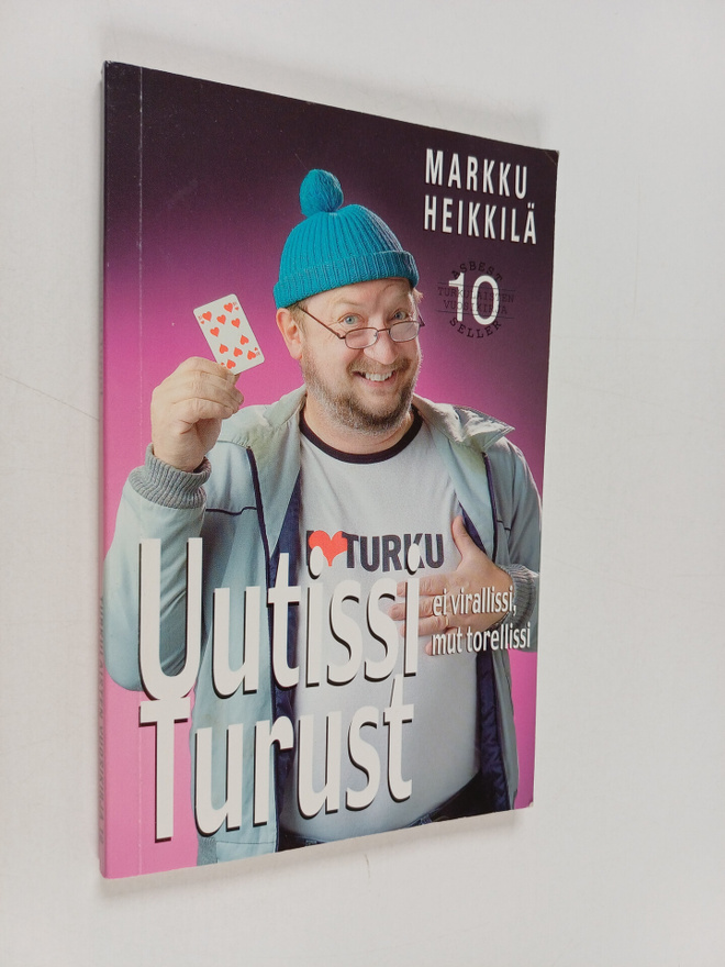 Markku Heikkilä : Uutissi Turust 10 : ei virallissi mut t...