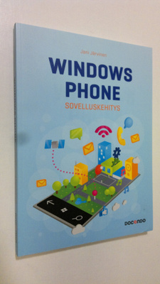 Jani Järvinen : Windows Phone : sovelluskehitys