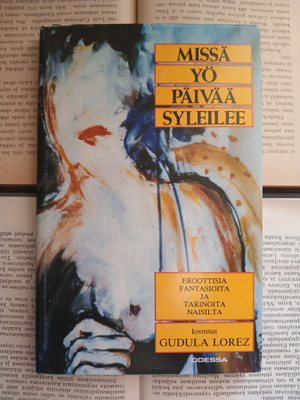 Gudula Lorez - Missä yö päivää syleilee (sid.)