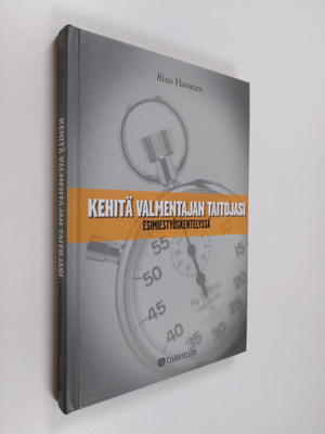Risto Havunen : Kehitä valmentajan taitojasi esimiestyösk...