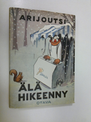 Arijoutsi : Älä hikeenny : 21 pakinaa