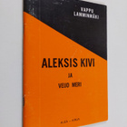 Vappu Lamminmäki : Aleksis Kivi ja Veijo Meri : erään elä... - pikkukuva 1
