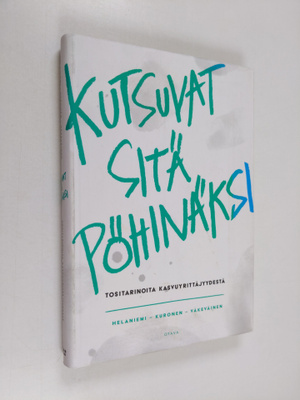 Katariina Helaniemi : Kutsuvat sitä pöhinäksi : Tositarin...