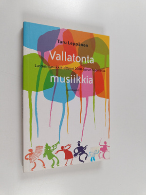 Taru Leppänen : Vallatonta musiikkia : lastenmusiikkikult...
