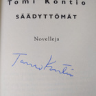 Tomi Kontio : Säädyttömät : novelleja (signeerattu) - pikkukuva 3