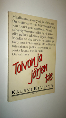 Kalevi Kivistö : Toivon ja järjen tie (signeerattu)