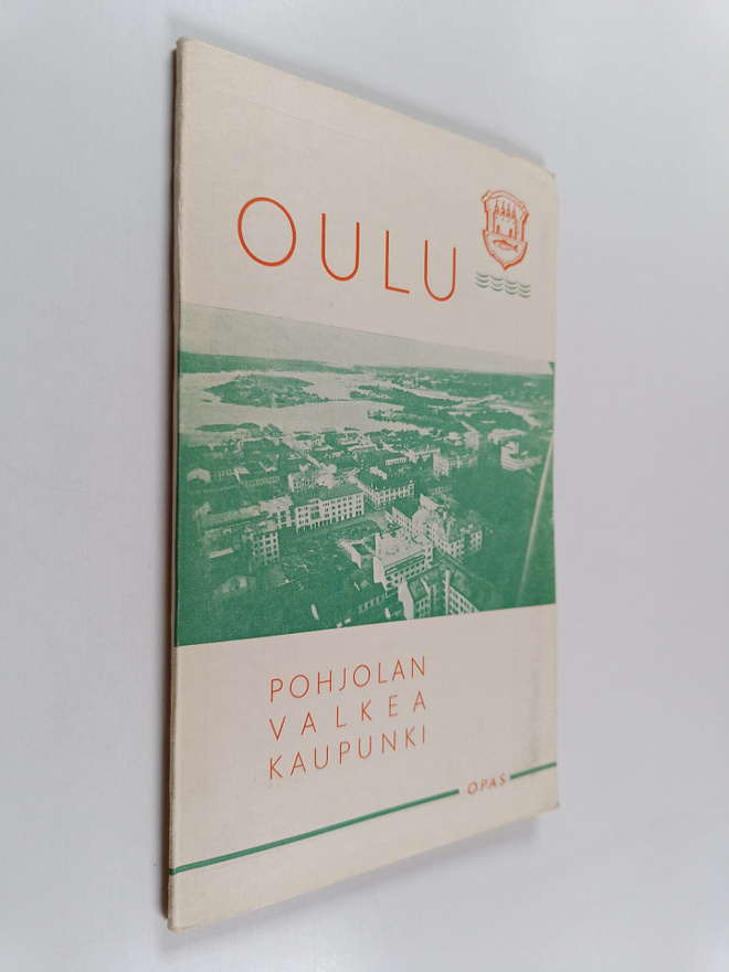 Oulu : Pohjolan valkea kaupunki : opas