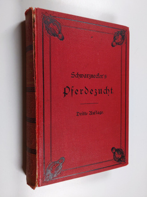 Gustav Schwarznecker : Schwarznecker's Pferdezucht : Rass...